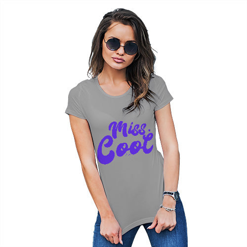 Womens Funny Sarcasm T Shirt Miss Cool Women's T-Shirt Small Light Grey