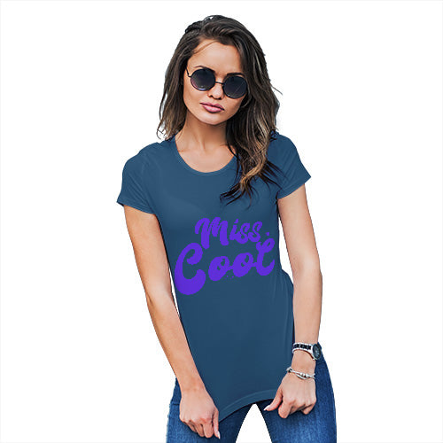 Novelty Tshirts Women Miss Cool Women's T-Shirt Small Royal Blue