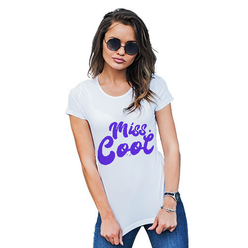 Novelty Tshirts Women Miss Cool Women's T-Shirt Large White