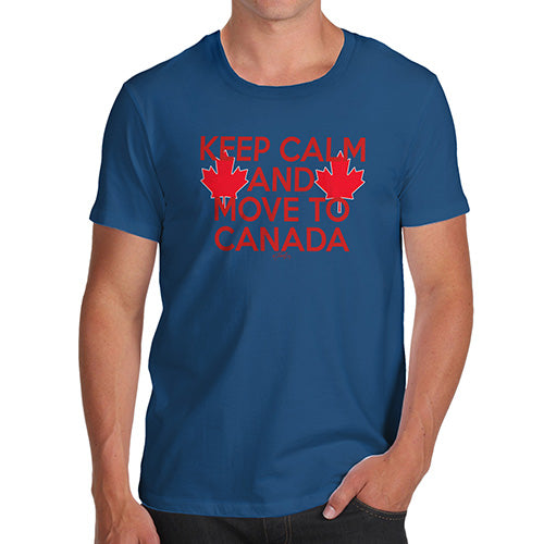 Funny T-Shirts For Guys Keep Calm And Move To Canada Men's T-Shirt Large Royal Blue