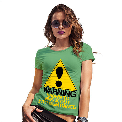 Womens Humor Novelty Graphic Funny T Shirt Warning! Mum Dancer Women's T-Shirt X-Large Green