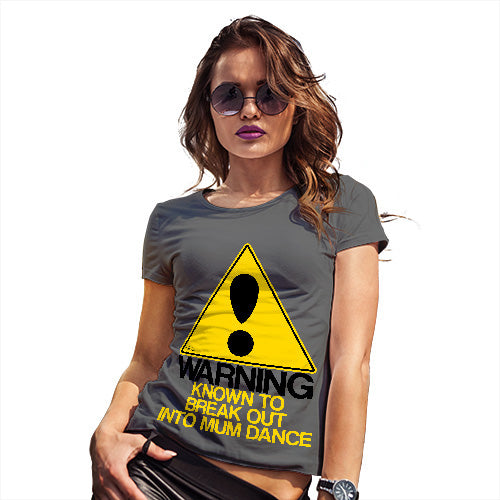 Funny T-Shirts For Women Sarcasm Warning! Mum Dancer Women's T-Shirt Small Dark Grey