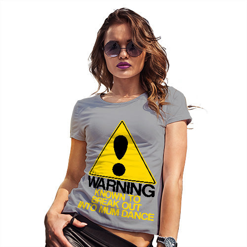 Funny Gifts For Women Warning! Mum Dancer Women's T-Shirt Small Light Grey