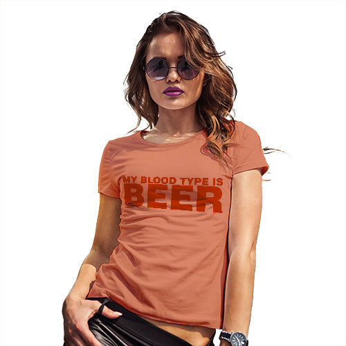 Funny Tee Shirts For Women My Blood Type Is Beer Women's T-Shirt Medium Orange