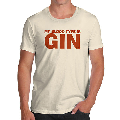 Funny Tshirts For Men My Blood Type Is Gin Men's T-Shirt X-Large Natural