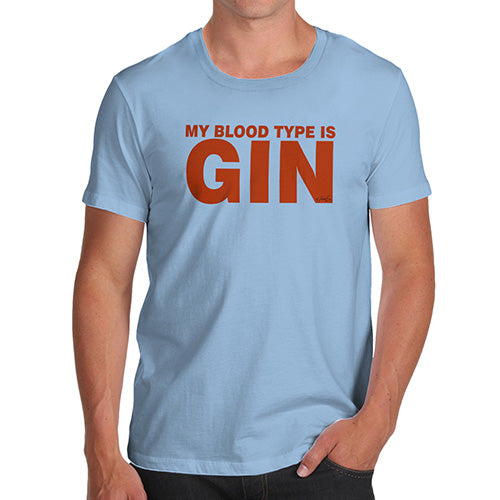 Novelty T Shirts For Dad My Blood Type Is Gin Men's T-Shirt Large Sky Blue