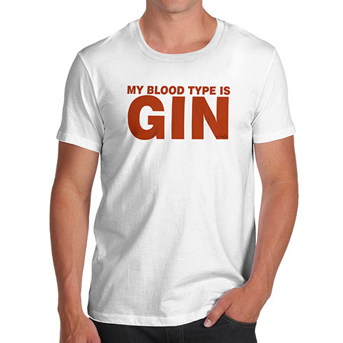 Funny Gifts For Men My Blood Type Is Gin Men's T-Shirt Small White