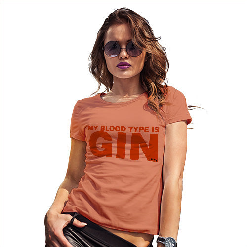 Womens T-Shirt Funny Geek Nerd Hilarious Joke My Blood Type Is Gin Women's T-Shirt Large Orange