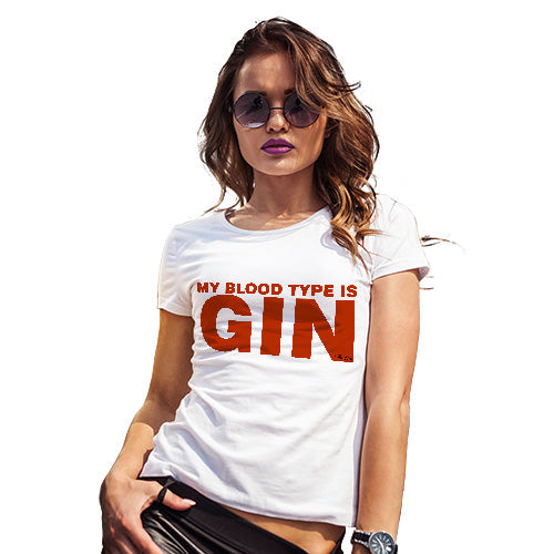 Funny T Shirts For Mom My Blood Type Is Gin Women's T-Shirt Medium White