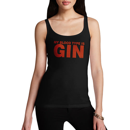 Funny Tank Tops For Women My Blood Type Is Gin Women's Tank Top Small Black
