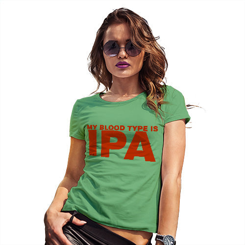 Funny Tshirts For Women My Blood Type Is IPA Women's T-Shirt Medium Green