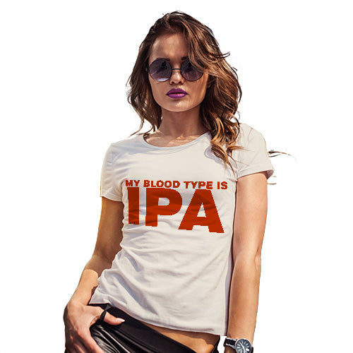 Funny Tee Shirts For Women My Blood Type Is IPA Women's T-Shirt X-Large Natural