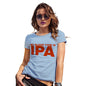 Funny T Shirts For Women My Blood Type Is IPA Women's T-Shirt Medium Sky Blue