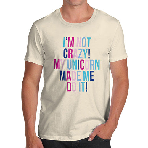 Funny Tshirts For Men My Unicorn Made Me Do It Men's T-Shirt Medium Natural