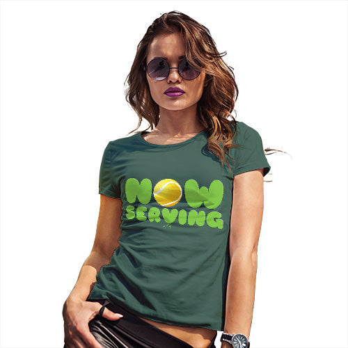 Womens T-Shirt Funny Geek Nerd Hilarious Joke Now Serving Tennis Women's T-Shirt Small Bottle Green