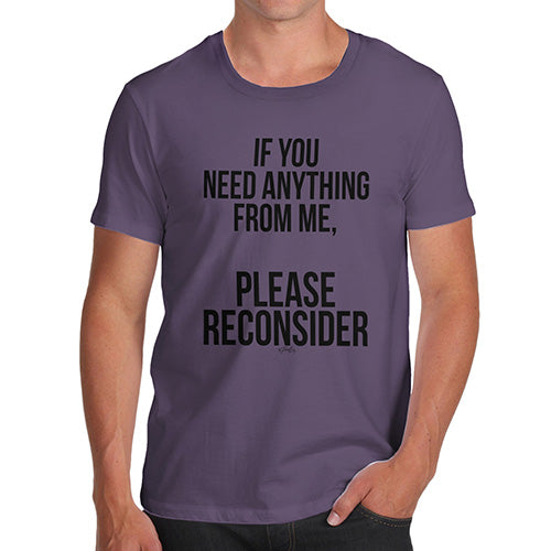 Funny Gifts For Men If You Need Anything Please Reconsider Men's T-Shirt Small Plum