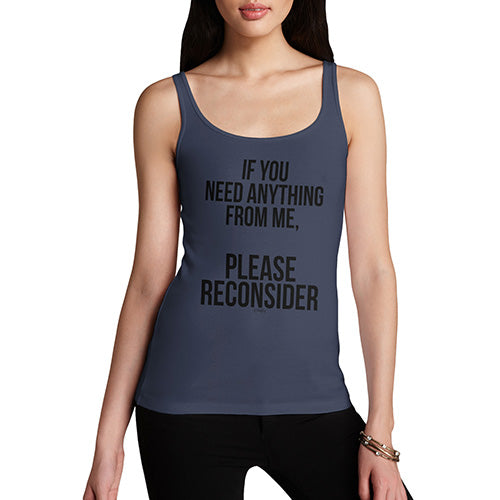 Funny Tank Tops For Women If You Need Anything Please Reconsider Women's Tank Top Large Navy