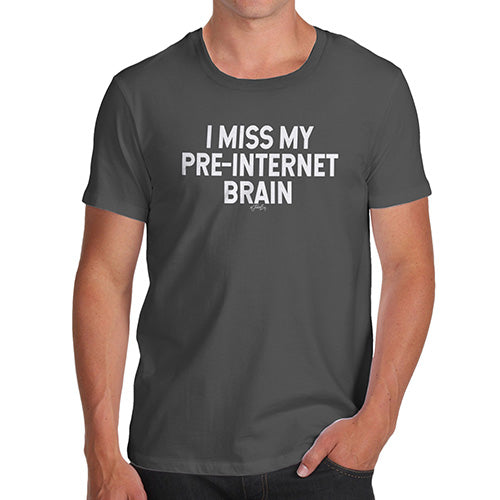 Funny Tshirts For Men I Miss My Pre-Internet Brain Men's T-Shirt Small Dark Grey