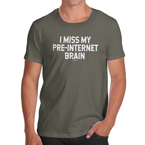 Novelty Tshirts Men I Miss My Pre-Internet Brain Men's T-Shirt X-Large Khaki