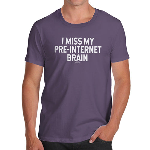 Funny T Shirts For Dad I Miss My Pre-Internet Brain Men's T-Shirt X-Large Plum