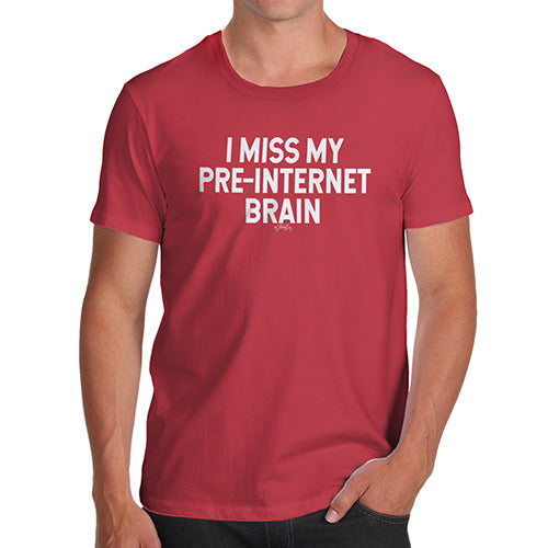 Funny Mens T Shirts I Miss My Pre-Internet Brain Men's T-Shirt Small Red