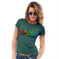 Funny Shirts For Women Pride Rainbow Letters Women's T-Shirt Medium Bottle Green