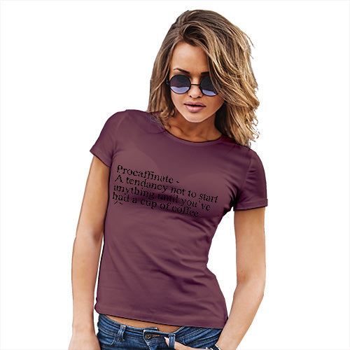 Womens T-Shirt Funny Geek Nerd Hilarious Joke Procaffeinate Description Women's T-Shirt Large Burgundy
