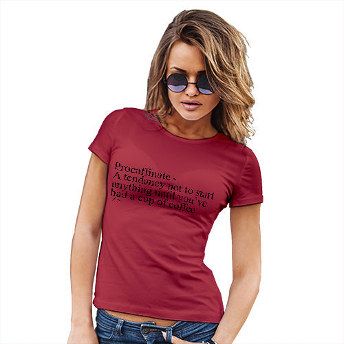 Novelty Tshirts Women Procaffeinate Description Women's T-Shirt Medium Red