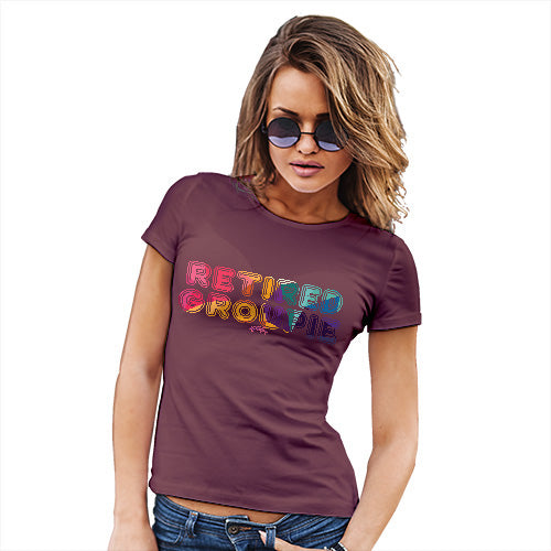 Funny Gifts For Women Retired Groupie Women's T-Shirt X-Large Burgundy