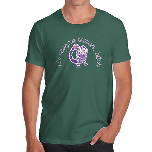 Funny T Shirts For Dad It's Scorpio Season B#tch Men's T-Shirt Small Bottle Green
