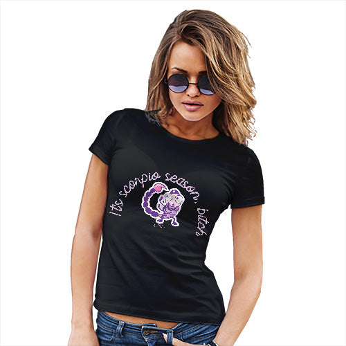 Funny Shirts For Women It's Scorpio Season B#tch Women's T-Shirt Medium Black