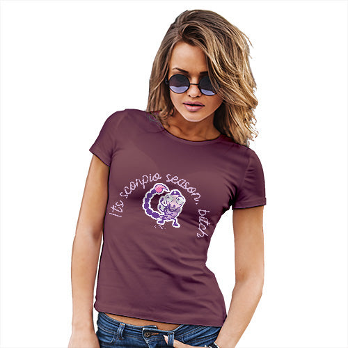 Funny T Shirts For Mom It's Scorpio Season B#tch Women's T-Shirt Medium Burgundy
