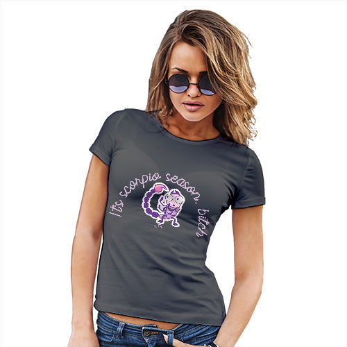 Novelty Gifts For Women It's Scorpio Season B#tch Women's T-Shirt Small Dark Grey