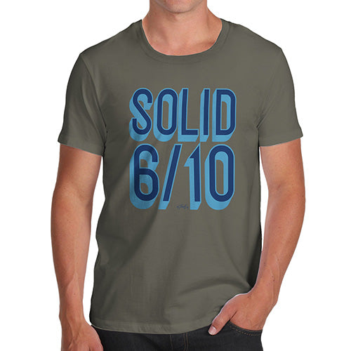 Funny Tshirts For Men Solid 6 Out Of 10 Men's T-Shirt X-Large Khaki