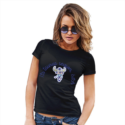 Womens Novelty T Shirt Christmas It's Taurus Season B#tch Women's T-Shirt X-Large Black
