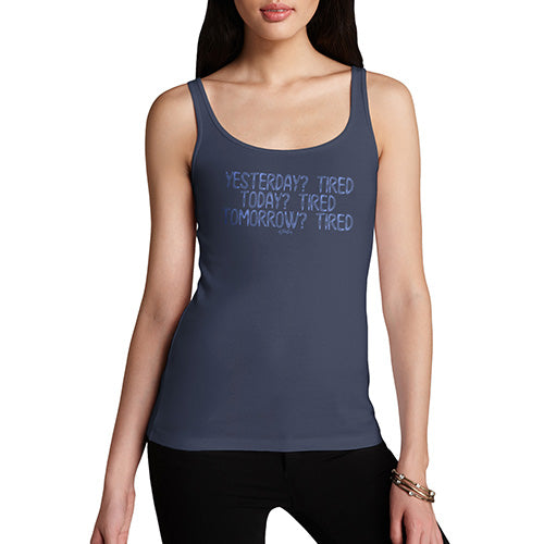 Funny Tank Top For Women Tired Tired Tired Women's Tank Top Medium Navy