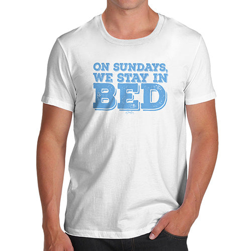 Mens Novelty T Shirt Christmas On Sundays We Stay In Bed Men's T-Shirt Large White