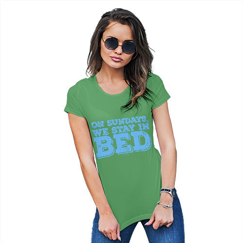 Funny T Shirts For Women On Sundays We Stay In Bed Women's T-Shirt Small Green
