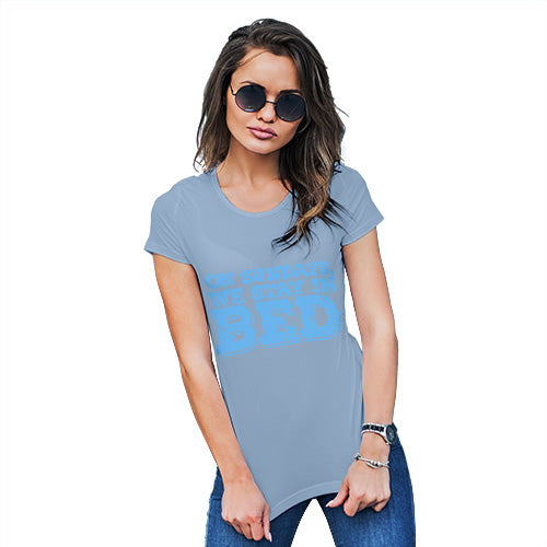 Womens Humor Novelty Graphic Funny T Shirt On Sundays We Stay In Bed Women's T-Shirt Large Sky Blue