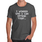 Mens Funny Sarcasm T Shirt Who I Can Offend Today Men's T-Shirt Medium Dark Grey