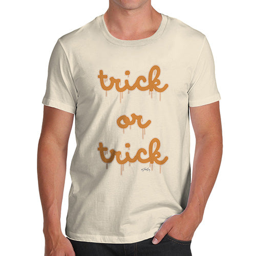 Funny T Shirts For Dad Trick Or Trick Men's T-Shirt X-Large Natural