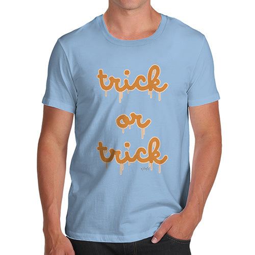Funny T-Shirts For Guys Trick Or Trick Men's T-Shirt Large Sky Blue