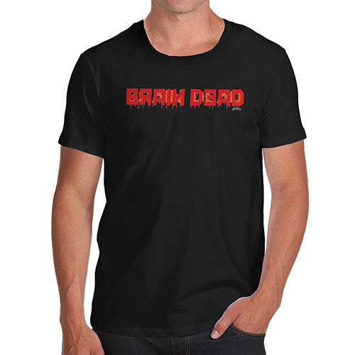 Mens Humor Novelty Graphic Sarcasm Funny T Shirt Brain Dead Men's T-Shirt X-Large Black