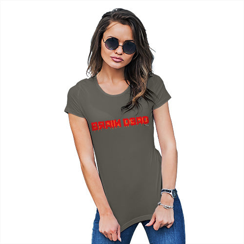 Womens Humor Novelty Graphic Funny T Shirt Brain Dead Women's T-Shirt Small Khaki