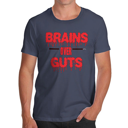Novelty Tshirts Men Funny Brains Over Guts Men's T-Shirt X-Large Navy