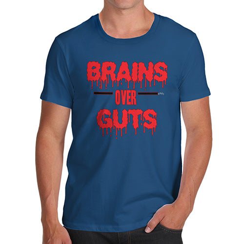Funny Tee For Men Brains Over Guts Men's T-Shirt Large Royal Blue