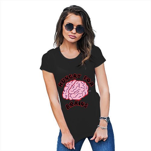 Funny T-Shirts For Women Hungry For Brains Women's T-Shirt Small Black