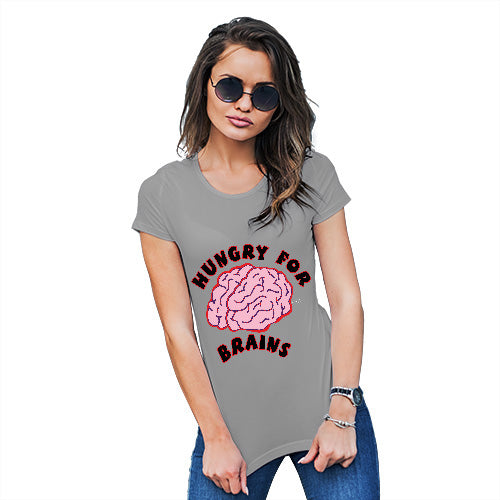 Funny Shirts For Women Hungry For Brains Women's T-Shirt Large Light Grey