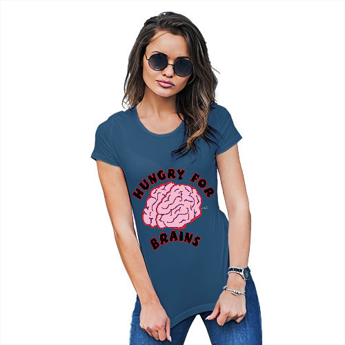 Funny T-Shirts For Women Hungry For Brains Women's T-Shirt Large Royal Blue