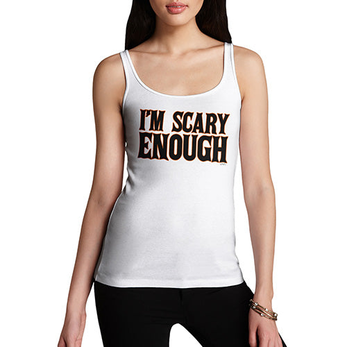 Women Funny Sarcasm Tank Top I'm Scary Enough Women's Tank Top Large White